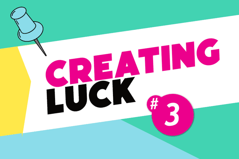 Newsletter #3 – Creating Luck – How To Get More Lucky As A Freelance Writer
