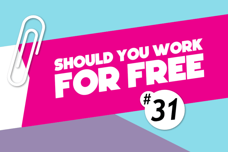 Newsletter #31 Should you work for free?